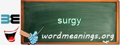 WordMeaning blackboard for surgy